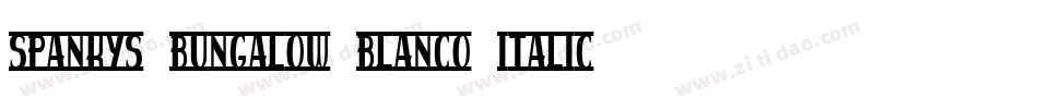 spankys bungalow blanco italico字体转换